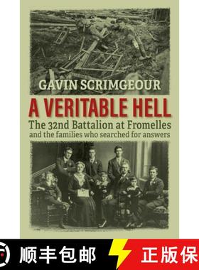 【3-4周达】A Veritable Hell: The 32nd Battalion at Fromelles and the families who searched for answers [9781923156449]