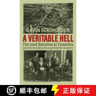 【3-4周达】A Veritable Hell: The 32nd Battalion at Fromelles and the families who searched for answers [9781923156449]