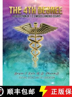 【3-4周达】The 4th Degree: A Collection of 123  Miscellaneous Essays [9781960684233]