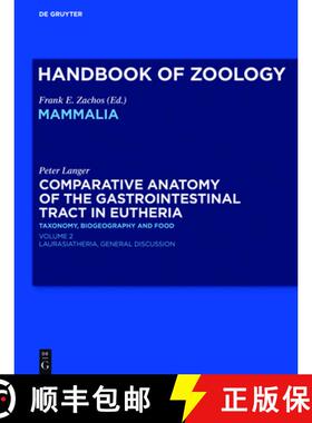 【3-4周达】Comparative Anatomy of the Gastrointestinal Tract in Eutheria II: Taxonomy, Biogeography a... [9783110560473]