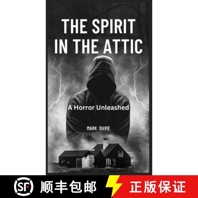 预订 The Spirit in the Attic: A Horror Unleashed [9781088232187]