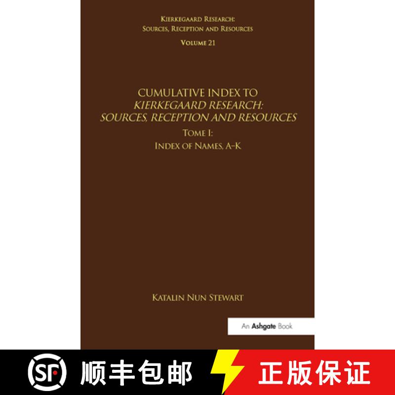 【3-4周达】Cumulative Index to Kierkegaard Research: Sources, Reception and Resources: Tome I: Index ... [9781032096704]
