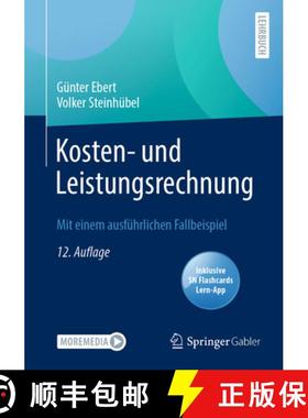 【3-4周达】Kosten- Und Leistungsrechnung: Mit Einem Ausführlichen Fallbeispiel [9783658309251]