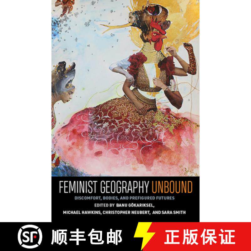 预订 Feminist Geography Unbound: Discomfort, Bodies, and Prefigured Futures [9781949199888]