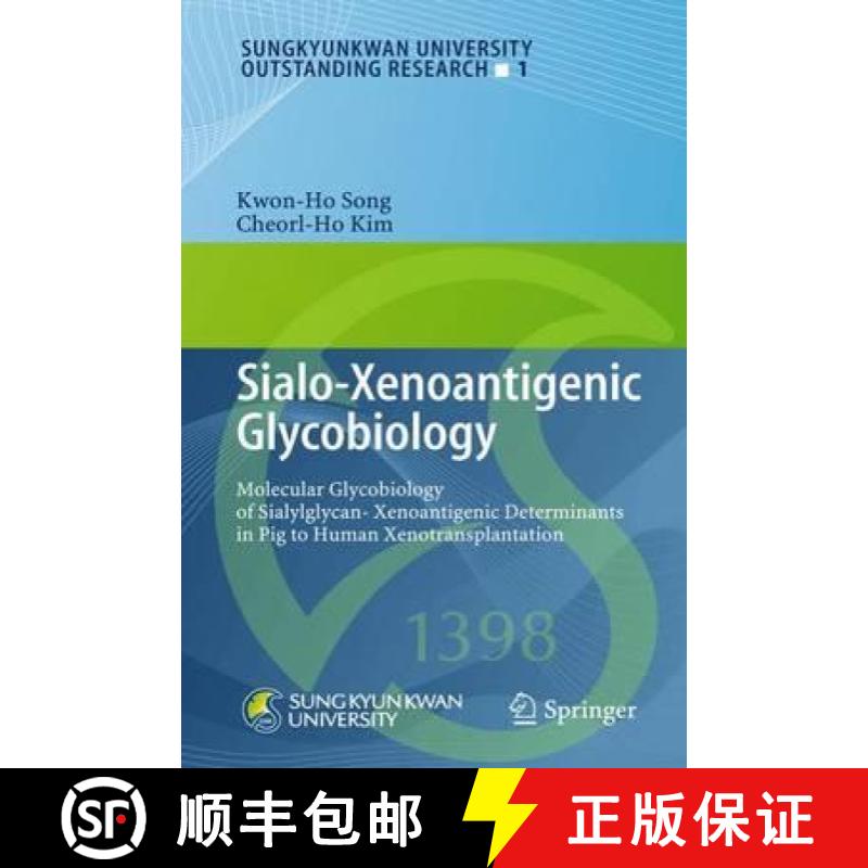 【4周达】Sialo-Xenoantigenic Glycobiology : Molecular Glycobiology of Sialylglycan-Xenoantigenic Dete... [9783642340932]
