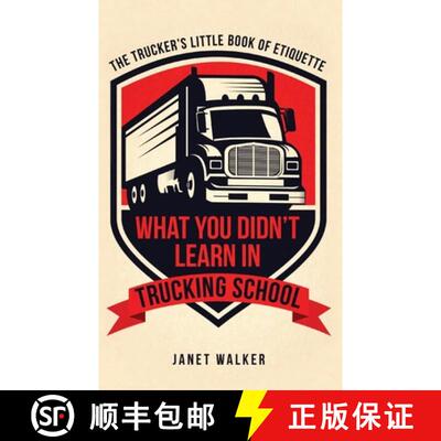 【3-4周达】What You Didn't Learn in Trucking School: The Trucker's Little Book of Etiquette [9781736084908]