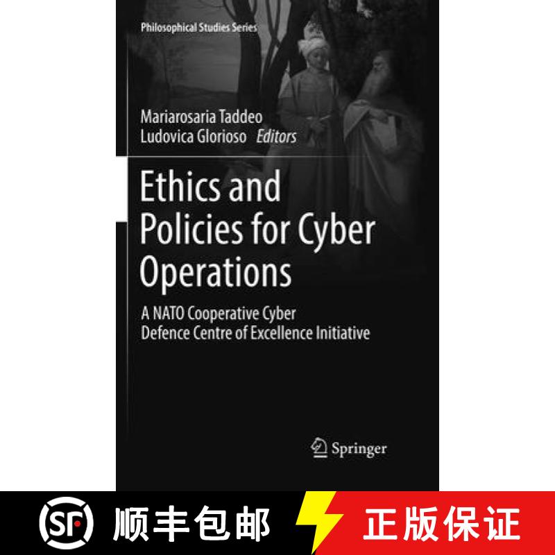 【3-4周达】Ethics and Policies for Cyber Operations : A NATO Cooperative Cyber Defence Centre of Exce... [9783319832623]