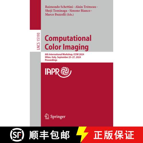 【3-4周达】Computational Color Imaging : 8th International Workshop, CCIW 2024, Milan, Italy, Septemb... [9783031728440]