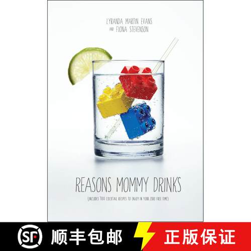 【3-4周达】Reasons Mommy Drinks: Includes 100 Cocktail Rcipes to Enjoy in Your Zero Free Time [9780385349291]