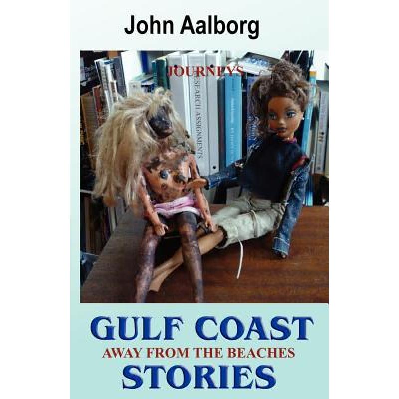 预订 gulf coast stories journeys away fr[9780984936502]