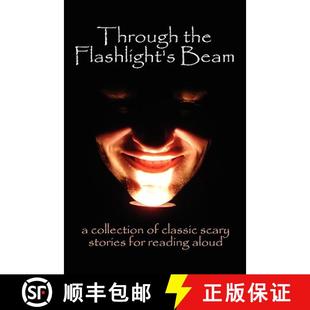 【3-4周达】Through the Flashlight's Beam: a collection of classic scary stories for reading aloud [9780978606381]