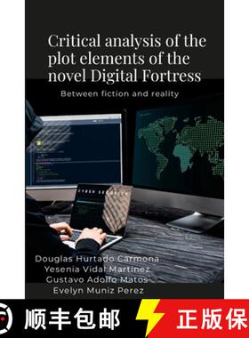 【3-4周达】Critical analysis of the plot elements of the novel Digital Fortress: Between fiction and ... [9781312523005]