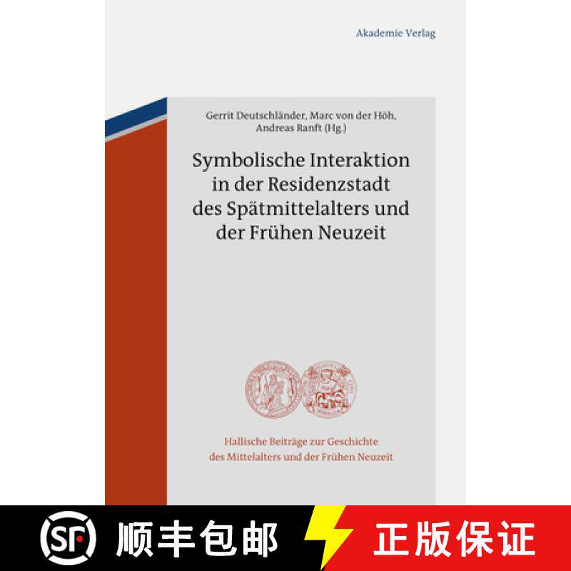 【3-4周达】精装 Symbolische Interaktion in Der Residenzstadt Des Spätmittelalters Und Der Frühen Ne... [9783050041414] - 实物图