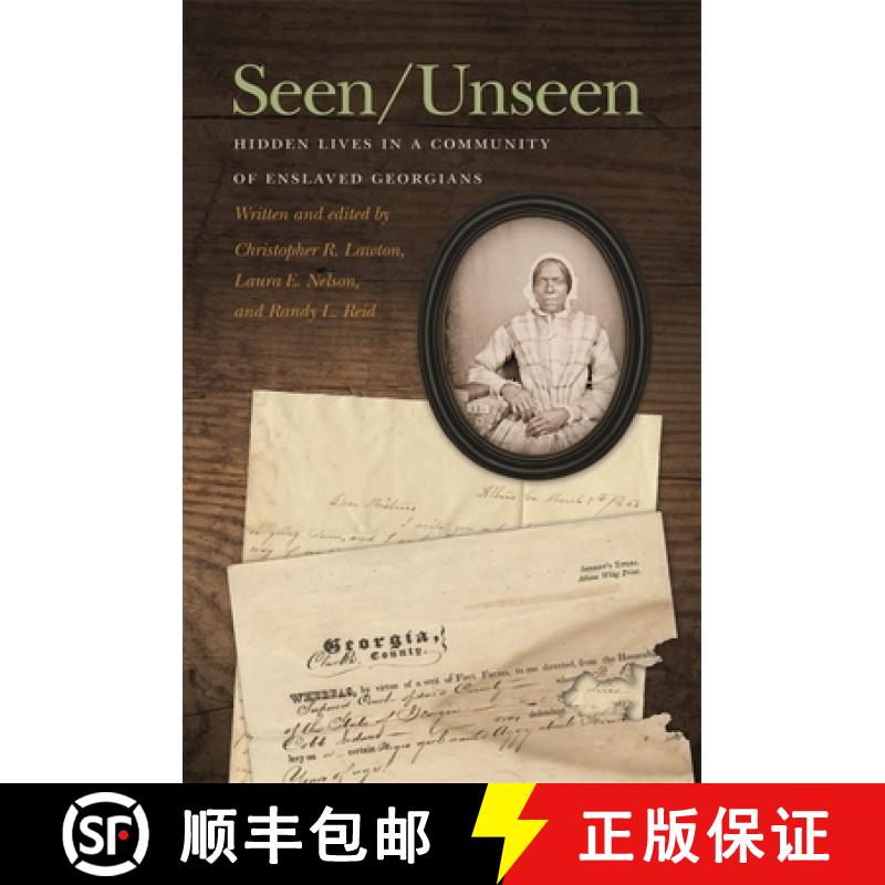 【3-4周达】Seen/Unseen: Hidden Lives in a Community of Enslaved Georgians [9780820358970]