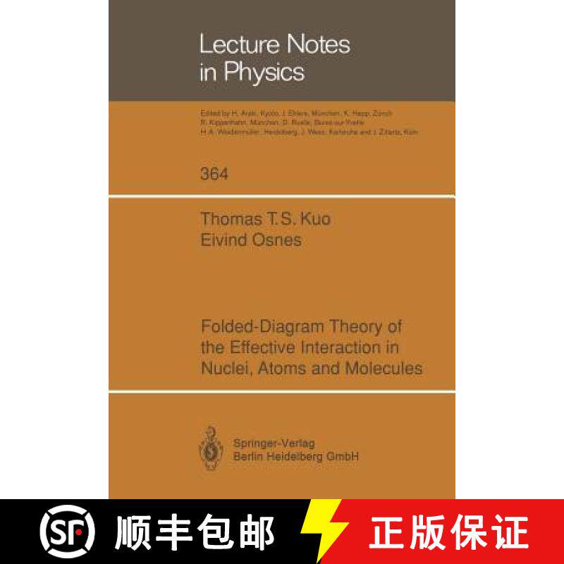 【3-4周达】Folded-Diagram Theory of the Effective Interaction in Nuclei, Atoms and Molecules [9783662138038]