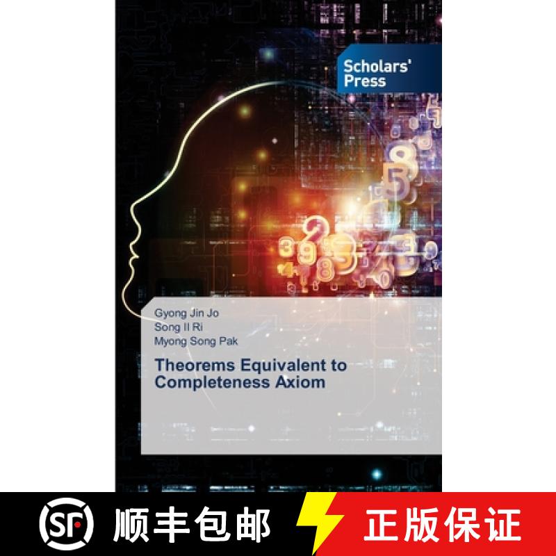 【2-3周达】Theorems Equivalent to Completeness Axiom [9783639863239]