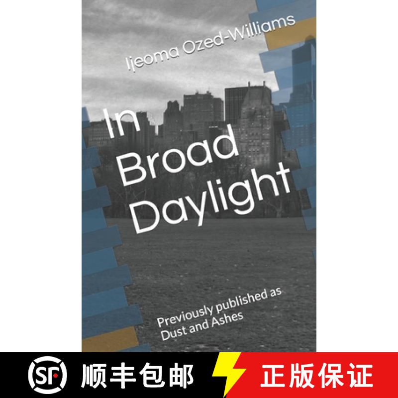 预订 In Broad Daylight: Previously published as Dust and Ashes [9798987242704]