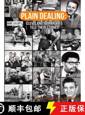 【3-4周达】Plain Dealing: Cleveland Journalists Tell Their Stories [9781936323654]
