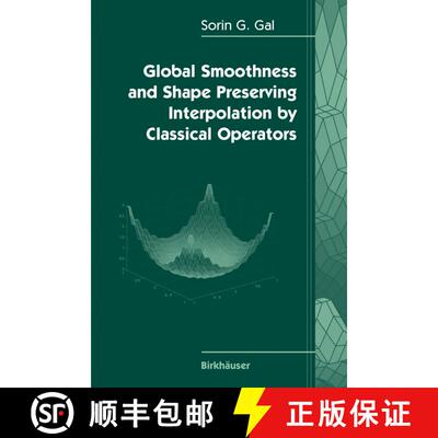 【3-4周达】精装 Global Smoothness and Shape Preserving Interpolation by Classical Operators [9780817643874]