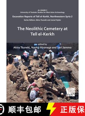 【3-4周达】The Neolithic Cemetery at Tell El-Kerkh [9781803270265]