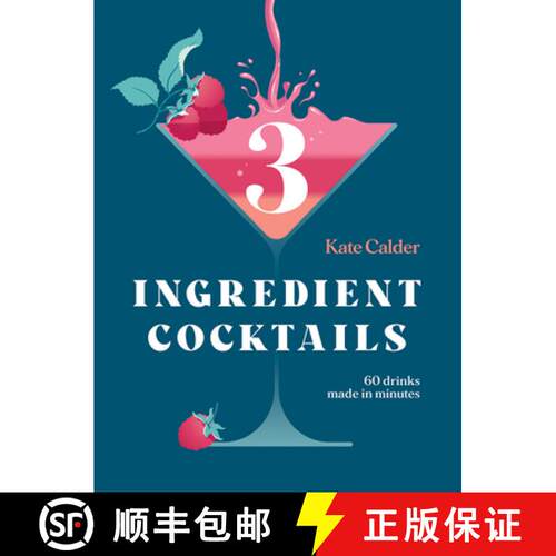 【3-4周达】精装 Three Ingredient Cocktails: 60 Drinks Made in Minutes [9781784884710]