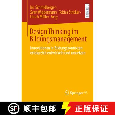 【3-4周达】Design Thinking im Bildungsmanagement : Innovationen in Bildungskontexten erfolgreich entw... [9783658369507]