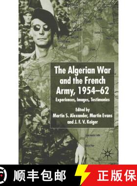 【3-4周达】The Algerian War and the French Army, 1954-62: Experiences, Images, Testimonies [9780333774564]