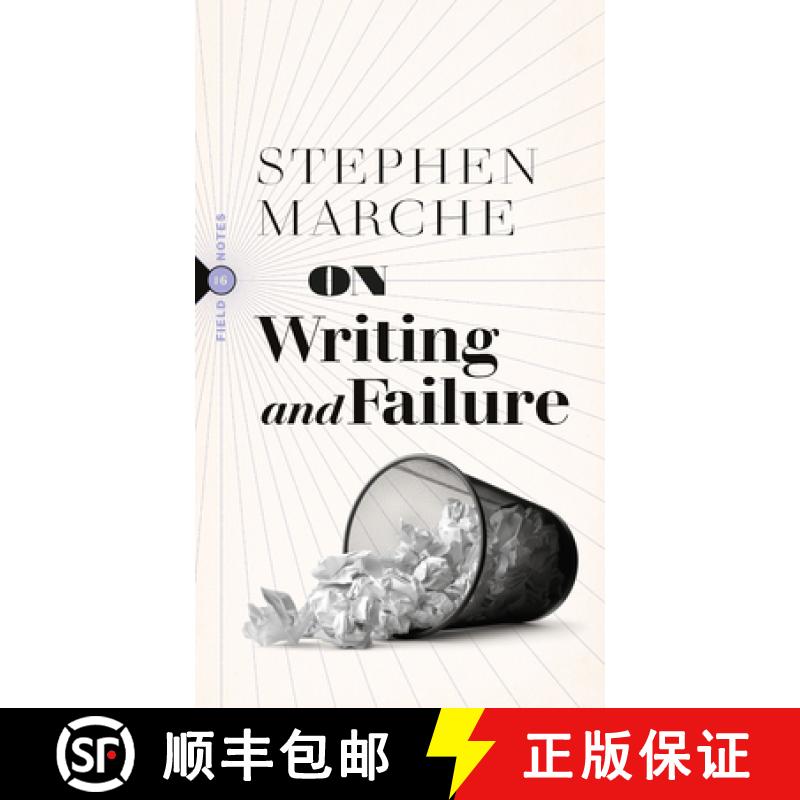 【3-4周达】On Writing and Failure: Or, on the Peculiar Perseverance Required to Endure the Life of a ... [9781771965163]