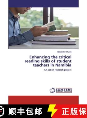 预订 Enhancing the critical reading skills of student teachers in Namibia [9786200214393]