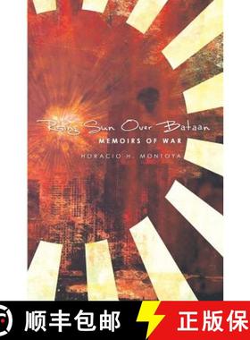 预订 Rising Sun Over Bataan: Memoirs Of War [9781439200438]