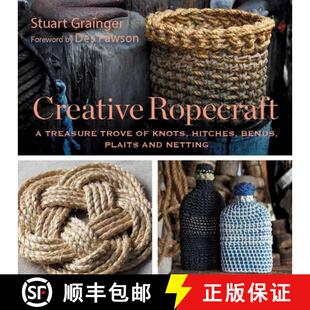 【3-4周达】Creative Ropecraft: A Treasure Trove of Knots, Hitches, Bends, Plaits and Netting (5th Edi... [9781493062027]