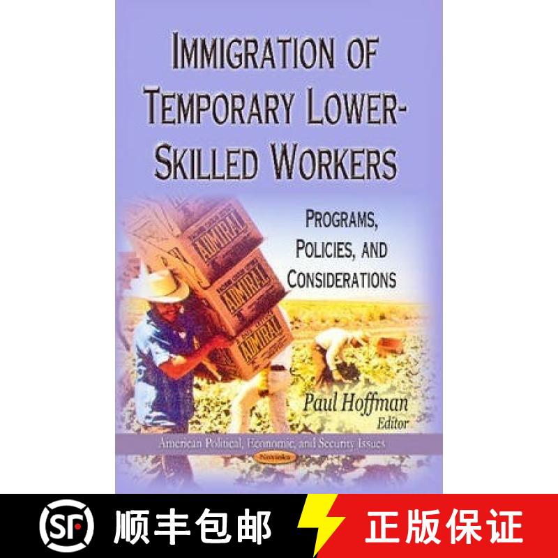 【3-4周达】Immigration of Temporary Lower-Skilled Workers: Programs, Policies, and Considerations [9781626180987]