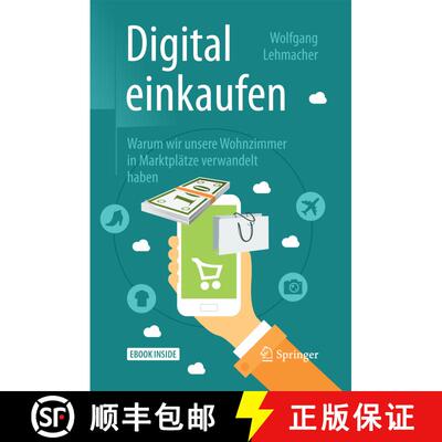 【3-4周达】Digital einkaufen: Warum wir unsere Wohnzimmer in Marktplätze verwandelt haben [9783658147327]