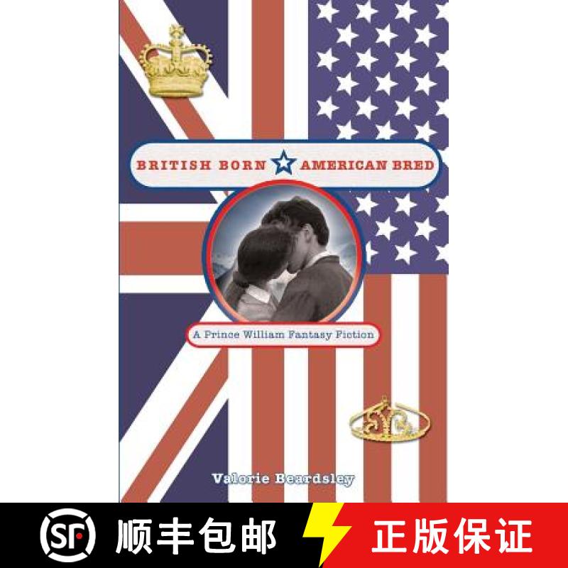 【3-4周达】British Born, American Bred: A Prince William Fantasy Fiction [9781419603266]