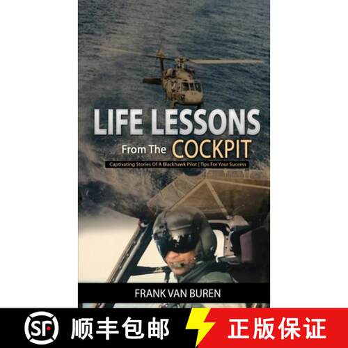 【3-4周达】Life Lessons From The Cockpit: Captivating Stories Of a BlackHawk Pilot - Tips For Your Su... [9781733726900]