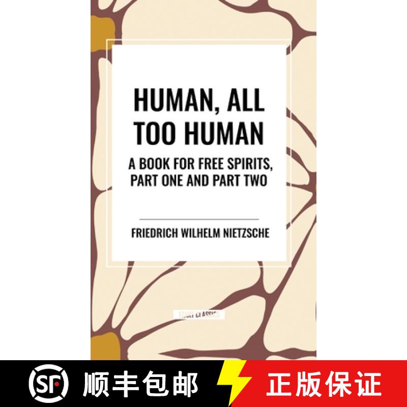 【3-4周达】Human, All Too Human: A Book for Free Spirits, Part One and Part Two [9798880905676]