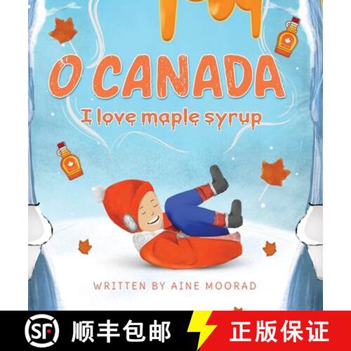 【3-4周达】精装 O Canada I Love Maple Syrup [9781777567002]