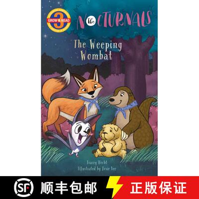 【3-4周达】The Weeping Wombat: The Nocturnals Grow & Read Early Reader, Level 3 [9781944020330]