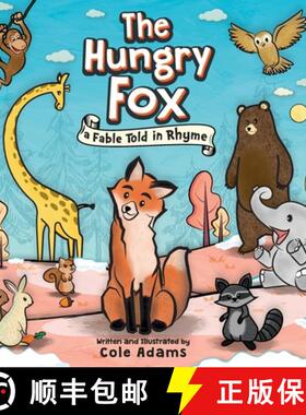 【3-4周达】The Hungry Fox: a Fable Told in Rhyme [9798869381293]