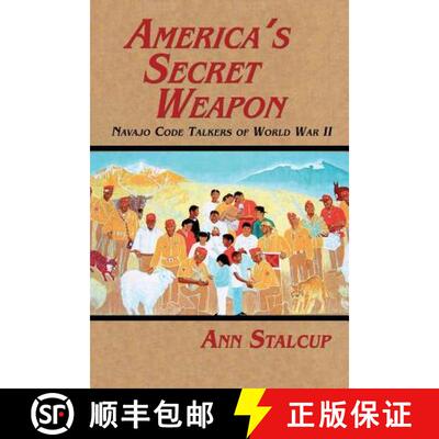 【3-4周达】America's Secret Weapon: Navajo Code Talkers of World War II [9781632931764]