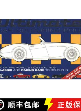 【3-4周达】Ultimate Car Colouring Book: Sixty of the World's Most Exciting Classic and Racing Cars T [9781909763128]