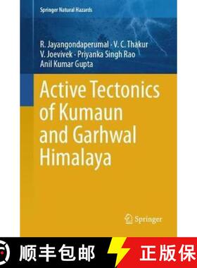 【3-4周达】Active Tectonics of Kumaun and Garhwal Himalaya [9789811082429]