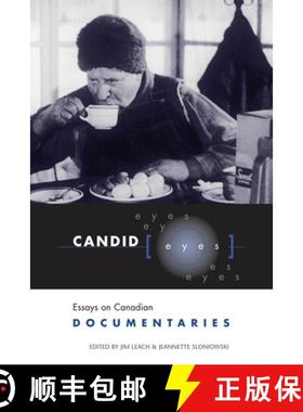 【3-4周达】Candid Eyes : Essays on Canadian Documentaries [9780802082992]