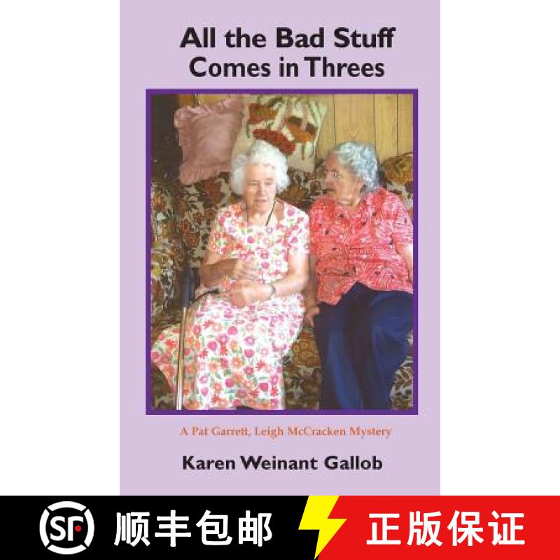 预订 All the Bad Stuff Comes in Threes: A Pat Garrett, Leigh McCracken Mystery [9780944851272]