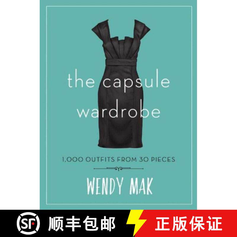 【3-4周达】The Capsule Wardrobe: 1,000 Outfits from 30 Pieces [9781510713499]