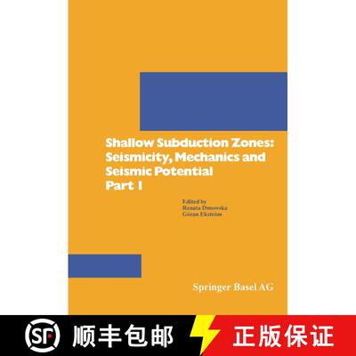 【3-4周达】Shallow Subduction Zones: Seismicity, Mechanics and Seismic Potential Part 1 [9783764329624]