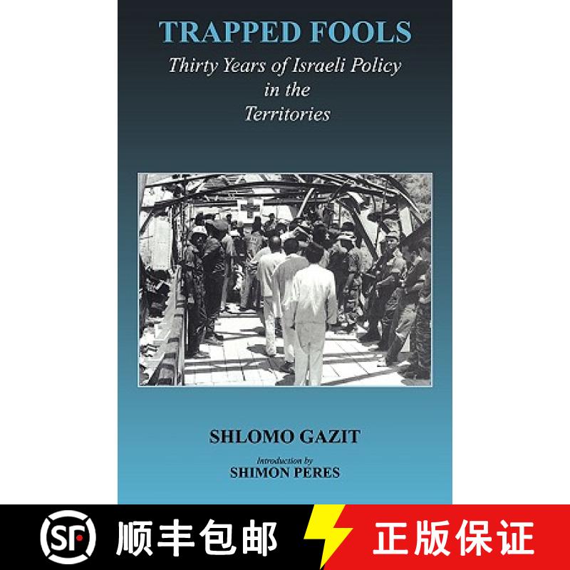 【3-4周达】Trapped Fools : Thirty Years of Israeli Policy in the Territories [9780714683904]