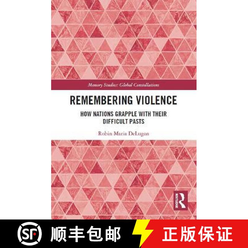 【4周达】Remembering Violence: How Nations Grapple with Their Difficult Pasts [9780367534813]