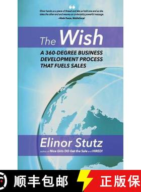 【3-4周达】The Wish: A 360 Degree Business Development Process that Fuels Sales [9780692662687]