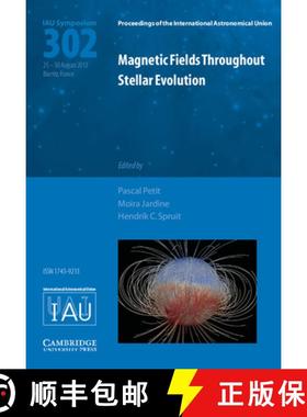 【3-4周达】Magnetic Fields throughout Stellar Evolution (IAU S302): - Magnetic Fields throughout Stel... [9781107044982]